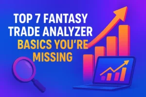 Fantasy Trade Analyzer Basics